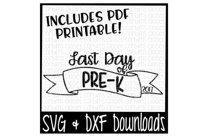 SALE * Last Day of Pre-K SVG * Last Day of Pre-K Shirt DIY * Printable