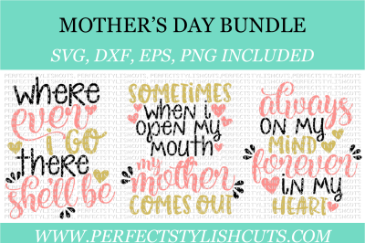 Mother's Day Bundle - SVG, EPS, DXF, PNG Files For Cutting Machines
