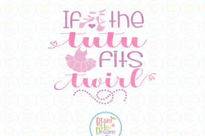 If the tutu fits twirl SVG DXF EPS PNG cutting file