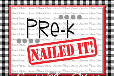 Pre K Nailed It SVG 1st Grade cut file Last Day of School SVG and DXF Files Silhouette Studios, Cameo, Cricut, Instant Download Scal