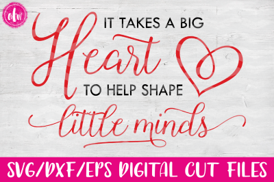 It Takes a Big Heart - SVG, DXF, EPS, Cut File