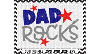 Dad Rocks Cutting File, Fathers Day, Rock and Roll Dad, Cut Files for Silhouette, Cricut & More.