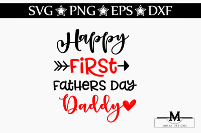 Happy First Fathers Day Daddy SVG