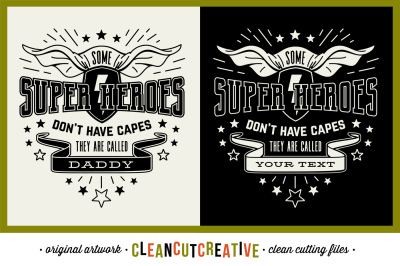 Some Super Heroes don&#039;t have Capes - they are called DADDY/YOUR NAME - SVG DXF EPS PNG - Cricut &amp; Silhouette - clean cutting files
