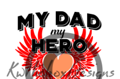 Father's Day Svg, My Dad My Hero Svg, Eps, Dxf File, My Guardian Angel Svg