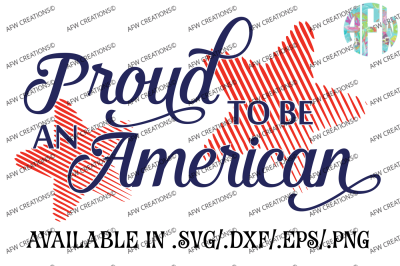 USA Proud to be an American - SVG, DXF, EPS Cut Files