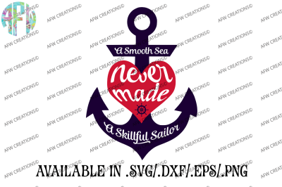 Anchor Smooth Sea, Skillful Sailor - SVG, DXF, EPS Cut Files