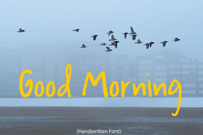 Good Morning | Handwritten Font