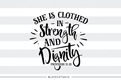 She is clothed in strength and dignity - SVG
