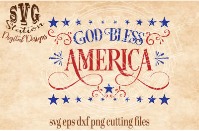 God Bless America / SVG DXF PNG EPS Cutting File Silhouette Cricut Scal