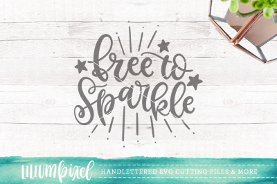 Free to Sparkle / SVG PNG DXF