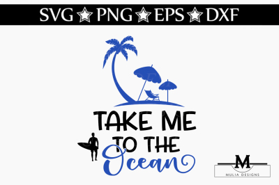 Take Me To The Ocean SVG