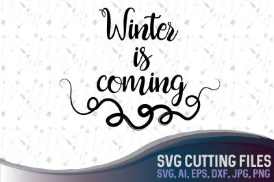 Winter is coming - vector design SVG, PNG, EPS, AI, JPG, DXF