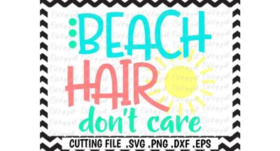 Beach Hair Svg/ Beach Hair Don't Care Cutting File/Svg/ Dxf/ Eps/ Cut File/ Silhouette Cameo/ Cricut/ Digital Download