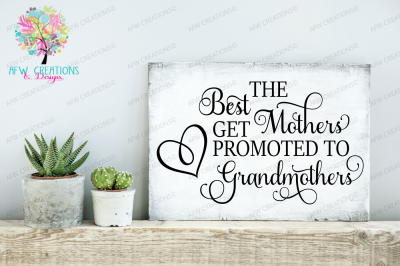 Best Mothers Get Promoted - SVG, DXF, EPS Cut Files