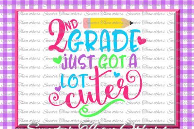Second Grade Cuter SVG 2nd Grade cut file Last Day of School SVG and DXF Files Silhouette Studios, Cameo, Cricut, Instant Download Scal