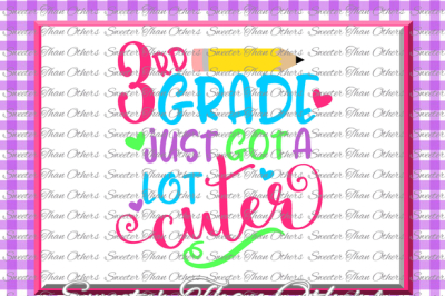 Third Grade Cuter SVG 3rd Grade cut file Last Day of School SVG and DXF Files Silhouette Studios, Cameo, Cricut, Instant Download Scal