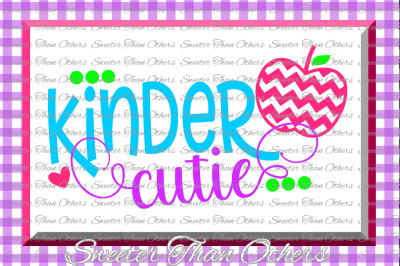 Kinder Cutie SVG Kindergarten cut file Last Day of School SVG and DXF Files Silhouette Studios, Cameo, Cricut, Instant Download Scal