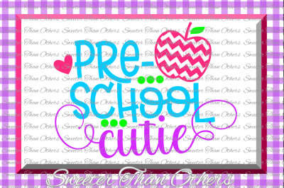 Preschool Cutie SVG Preschool cut file Last Day of School SVG and DXF Files Silhouette Studios, Cameo, Cricut, Instant Download Scal
