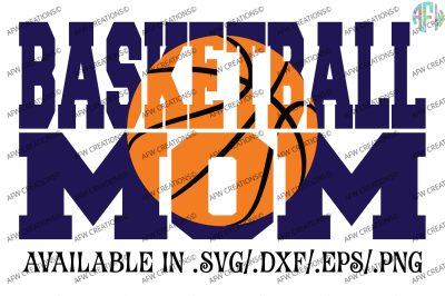 Basketball Mom - SVG, DXF, EPS Cut Files