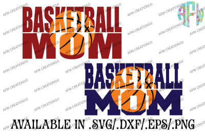 Basketball Mom - SVG, DXF, EPS Cut Files