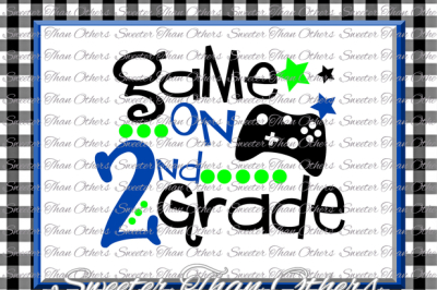 Second Grade SVG 2nd Grade Game On cut file First Day of School SVG and DXF Files Silhouette Studios, Cameo, Cricut, Instant Download Scal
