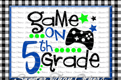 Fifth Grade SVG 5th Grade Game on cut file First Day of School SVG and DXF Files Silhouette Studios, Cameo, Cricut, Instant Download Scal