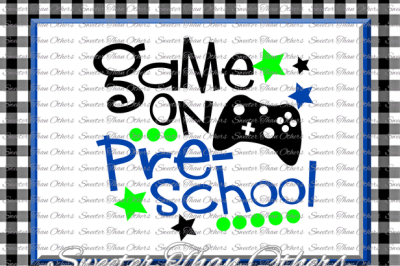 Preschool SVG Preschool Game On cut file Last Day of School SVG and DXF Files Silhouette Studios, Cameo, Cricut, Instant Download Scal