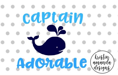 Captain Adorable Summer SVG DXF EPS PNG Cut File • Cricut • Silhouette