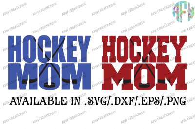 Hockey Mom - SVG, DXF, EPS Cut File