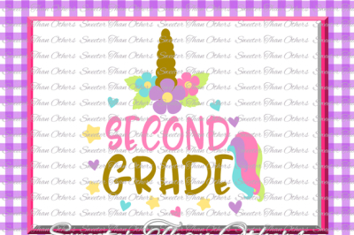 400 77759 21ccc3151a16cc811b93b850f75a59d33ff631cb unicorn svg second grade svg 2nd grade cut file first day of school svg dxf files silhouette studios cameo cricut instant download scal