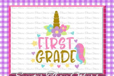 Unicorn Svg First Grade SVG 1st Grade cut file First Day of School SVG DXF Files Silhouette Studios, Cameo, Cricut, Instant Download Scal