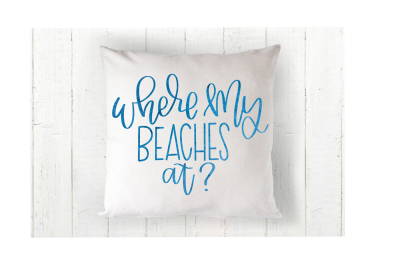 Where My Beaches At - Hand Lettered SVG
