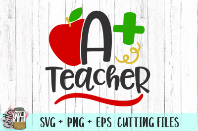 A Plus Teacher SVG PNG EPS Cutting Files