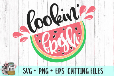 Lookin' Fresh SVG PNG EPS Cutting Files