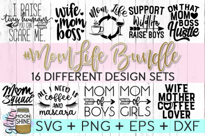 Mom Life Bundle of 16 SVG PNG DXF EPS Cutting Files