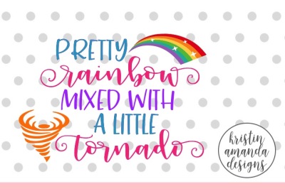 Pretty Rainbow Mixed With a Little TornadoSVG DXF EPS PNG Cut File • Cricut • Silhouette
