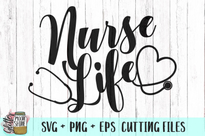 Nurse Life SVG PNG DXF EPS Cutting Files
