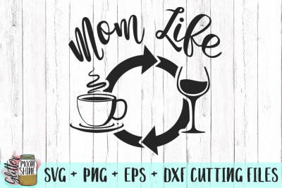Mom Life Coffee Wine Repeat SVG PNG DXF EPS Cutting Files