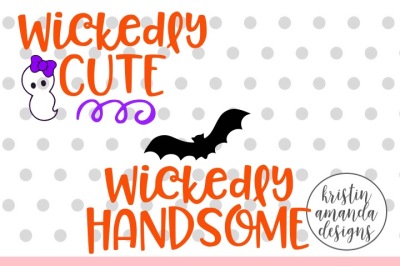 400 79129 96ca6fa4b7f2093218a9c6df4e77cd827729b8ce wickedly cute wickedly handsome halloween svg dxf eps png cut file cricut silhouette