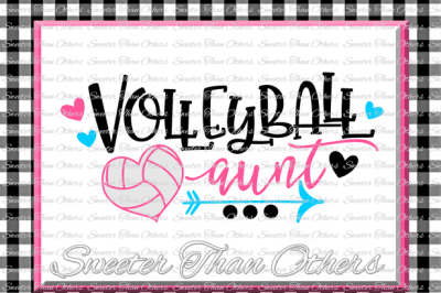 Volleyball svg Volleyball Aunt svg Design Vinyl SVG and DXF Files Volleyball design cut file, Silhouette, Cameo, Cricut, Instant Download