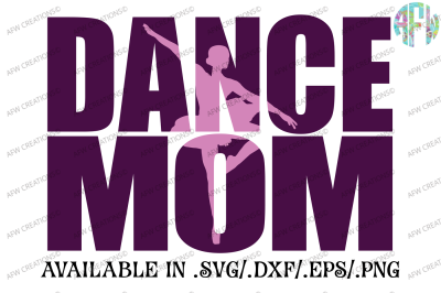 Dance Mom - SVG, DXF, EPS Cut Files