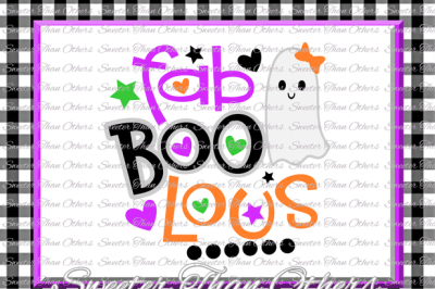 Halloween svg, FabBOOlous Svg Boo Ghost Design svg Dxf Silhouette Studios Cameo Cricut cut file INSTANT DOWNLOAD Vinyl Design, Htv Scal Mtc