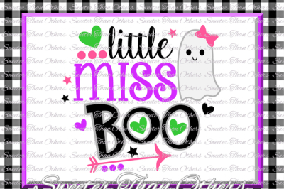 Halloween svg, Little Miss Boo Svg Boo Ghost Design Dxf Silhouette Studios Cameo Cricut cut file INSTANT DOWNLOAD Vinyl Design, Htv Scal Mtc