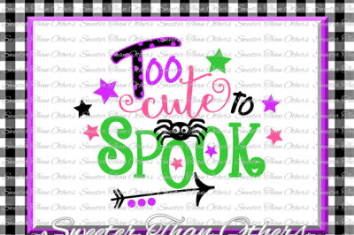 Halloween svg, Too Cute To Spook Svg Boo Ghost Design svg Dxf Silhouette Studios Cameo Cricut cut file INSTANT DOWNLOAD Vinyl Design, Htv