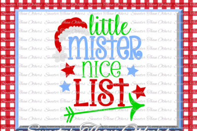 Little Mister Nice List Svg Christmas svg, Dxf Silhouette Studios, Cameo Cricut cut file INSTANT DOWNLOAD, Vinyl Design, Htv Scal Mtc