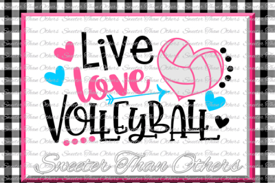 Volleyball svg Live Love Volleyball svg Design Vinyl SVG DXF Files Volleyball design cut file, Silhouette, Cameo, Cricut, Instant Download