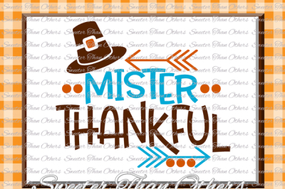 Thankful Svg, Little Mister Thankful SVG, Thanksgiving Svg, Dxf Silhouette Cricut INSTANT DOWNLOAD, Vinyl Design Htv Boy Monogram, Scal, Mtc