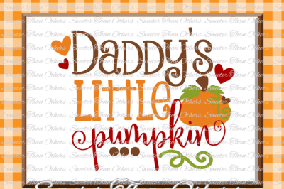 Fall SVG, Daddys Little Pumpkin svg, Thanksgiving Svg, Dxf Silhouette Cricut INSTANT DOWNLOAD, Vinyl Design, Htv Girl Monogram, Scal, Mtc
