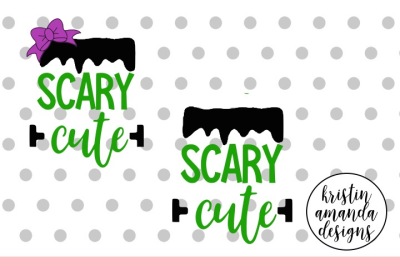 Scary Cute SVG DXF EPS PNG Cut File • Cricut • Silhouette